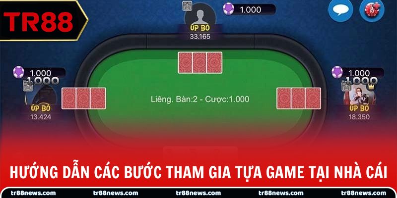 Hướng dẫn các bước tham gia tựa game tại nhà cái